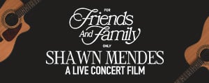 Shawn Mendes For Friends & Family Only